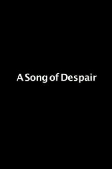 A Song Of Despair Trailer