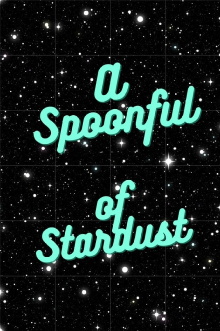 A Spoonful of Stardust Trailer
