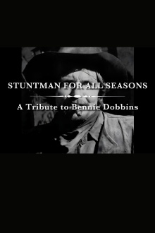 A Stuntman for All Seasons: A Tribute to Bennie Dobbins Trailer