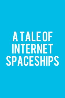 A Tale of Internet Spaceships Trailer