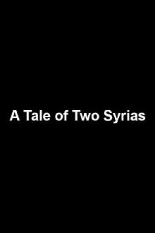 A Tale of Two Syrias Trailer