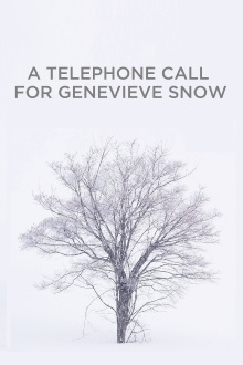 A Telephone Call for Genevieve Snow Trailer