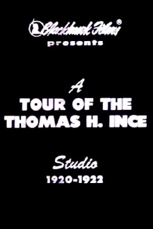 A Tour of the Thomas Ince Studio Trailer