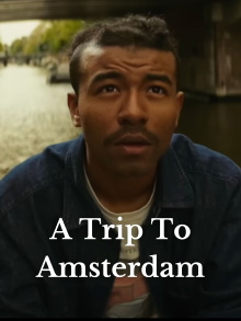 A Trip To Amsterdam Trailer