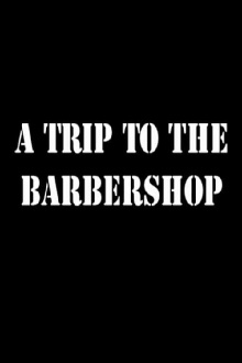 A Trip to the Barbershop Trailer