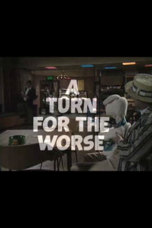 A Turn for the Worse Trailer