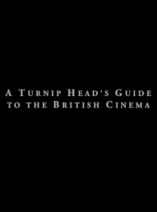 A Turnip Head's Guide To The British Cinema Trailer