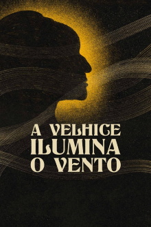 A Velhice Ilumina o Vento Trailer