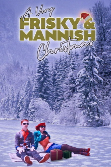 A Very Frisky & Mannish Christmas Trailer
