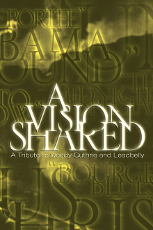 A Vision Shared: A Tribute to Woody Guthrie and Leadbelly Trailer