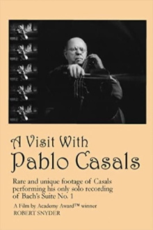 A Visit with Pablo Casals Trailer