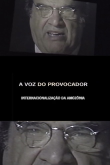 A Voz do Provocador: Internacionalização da Amazônia Trailer