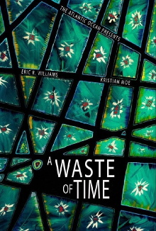A Waste of Time Trailer