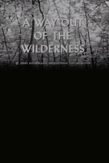 A Way Out of the Wilderness Trailer