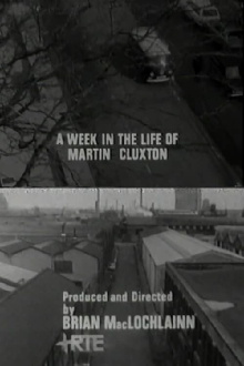 A Week in the Life of Martin Cluxton Trailer