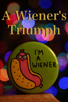 A Wiener's Triumph Trailer
