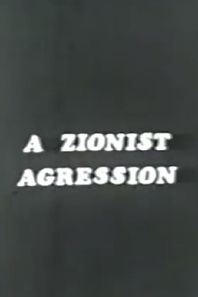 A Zionist Aggression Trailer