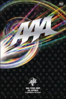 AAA TOUR 2007 4th ATTACK at SHIBUYA-AX Trailer