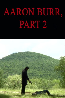 Aaron Burr, Part 2 Trailer