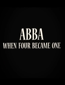 ABBA: When Four Became One Trailer