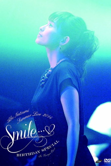 Abe Natsumi 2014 Summer Live ~Smile...♥~ Birthday Special Trailer