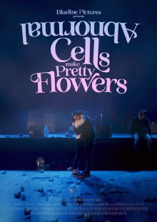 Abnormal Cells Make Pretty Flowers Trailer