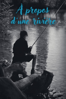 About a River Trailer
