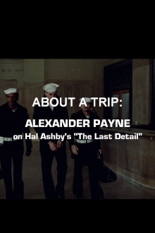 About a Trip: Alexander Payne on Hal Ashby's 'The Last Detail' Trailer