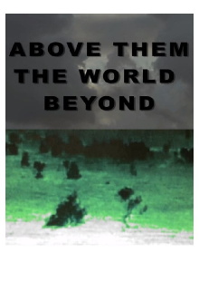 Above Them the World Beyond Trailer