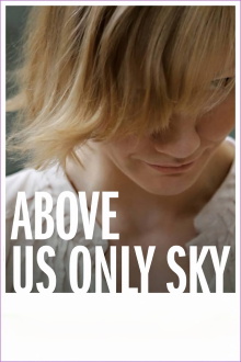 Above Us Only Sky Trailer