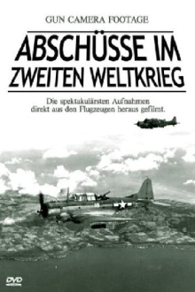 Abschüsse im Zweiten Weltkrieg - Gun Camera Footage Trailer