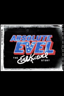Absolute Evel: The Evel Knievel Story Trailer