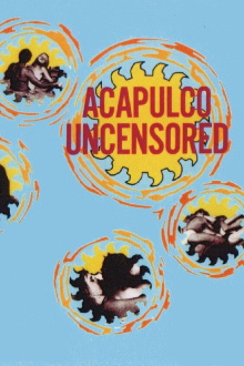 Acapulco Uncensored Trailer