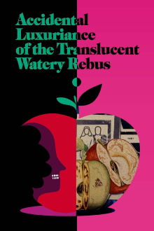 Accidental Luxuriance of the Translucent Watery Rebus Trailer