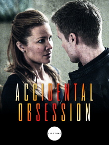 Accidental Obsession Trailer