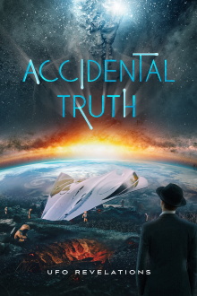 Accidental Truth: UFO Revelations Trailer