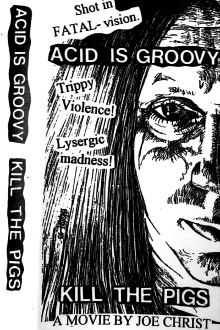 Acid Is Groovy Kill the Pigs Trailer