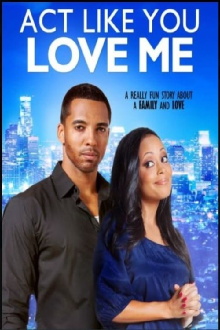 Act Like You Love Me Trailer