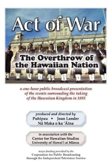 Act of War: The Overthrow of the Hawaiian Nation Trailer
