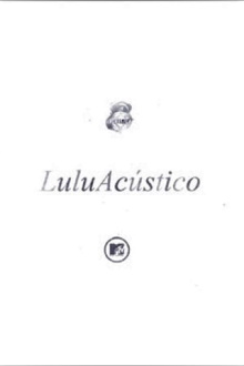 Acústico MTV: Lulu Santos Trailer
