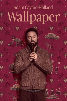 Adam Cayton-Holland: Wallpaper Trailer