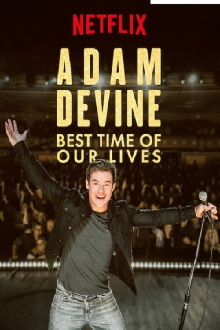 Adam Devine: Best Time of Our Lives Trailer