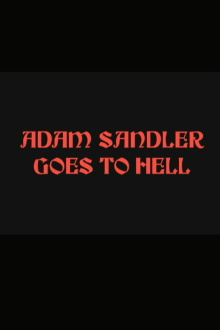 Adam Sandler Goes to Hell Trailer