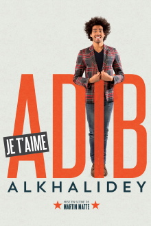 Adib Alkhalidey: Je t'aime Trailer