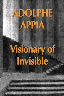 Adolphe Appia Visionary of Invisible Trailer