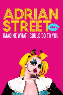 Adrian Street: Imagine What I Could Do to You Trailer