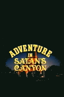 Adventure in Satan's Canyon Trailer
