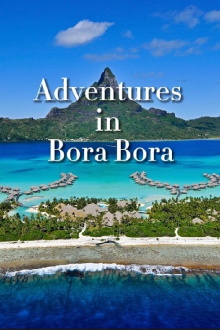 Adventures in Bora Bora Trailer