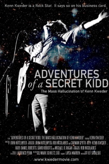 Adventures of a Secret Kidd: The Mass Hallucination of Kenn Kweder Trailer