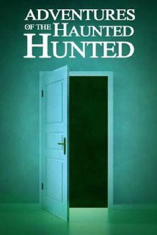 Adventures of the Haunted Hunted Trailer